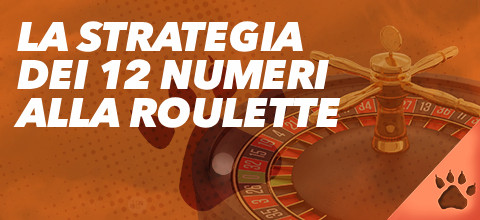 La Strategia dei 12 numeri alla Roulette | Blog LeoVegas Casinò