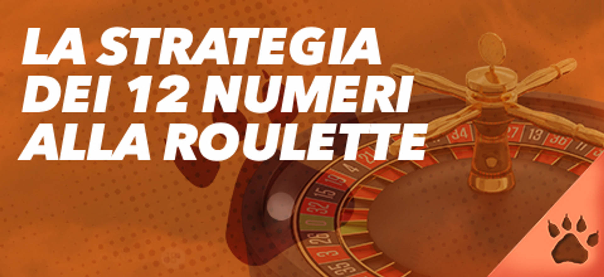 La strategia dei 12 numeri alla roulette.