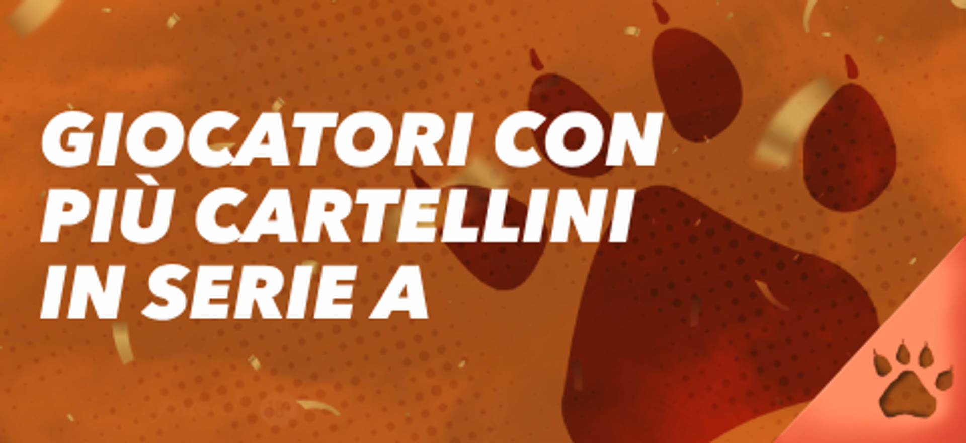 Giocatori con più cartellini in Serie A su sfondo arancione con impronte di zampe.