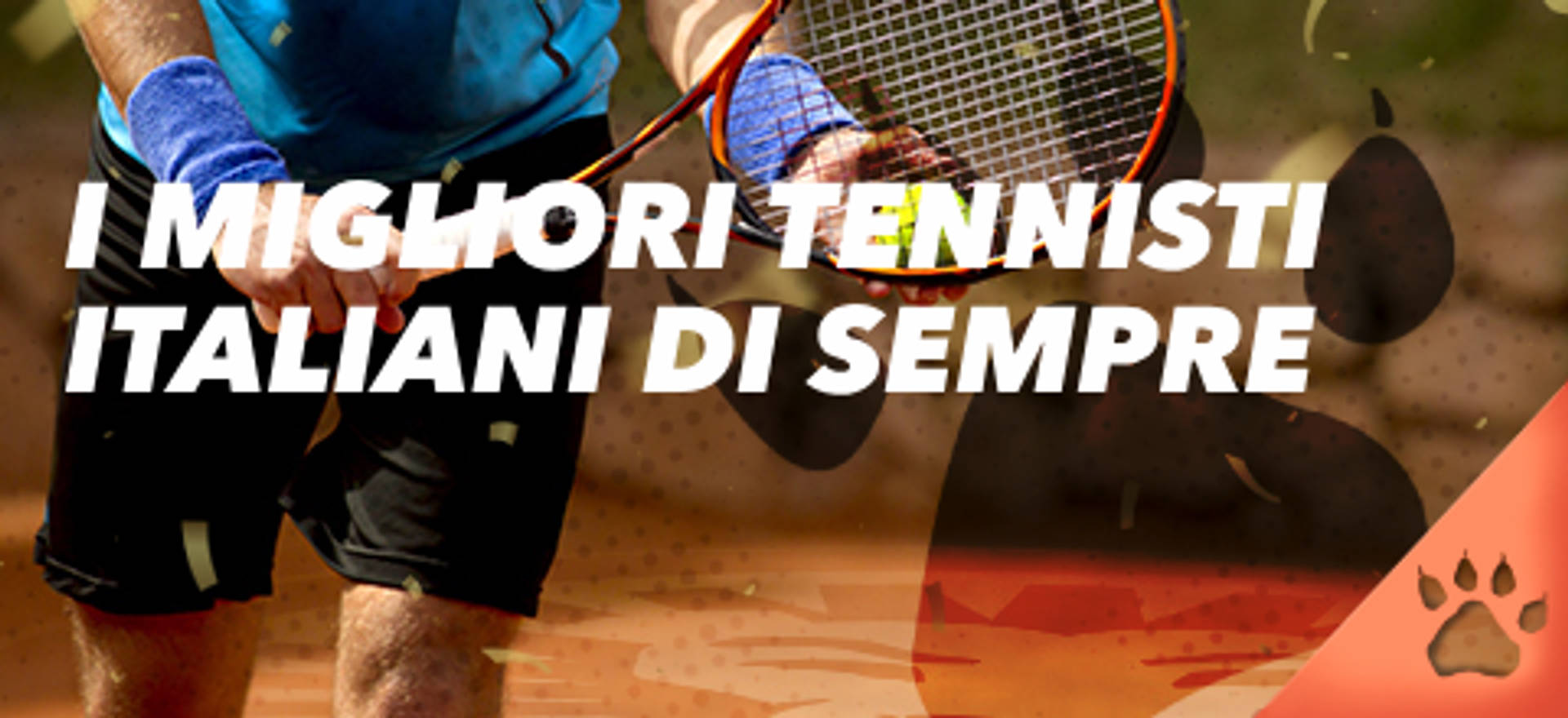 Tennis player with text "I MIGLIORI TENNISTI ITALIANI DI SEMPRE" (The best Italian tennis players of all time).