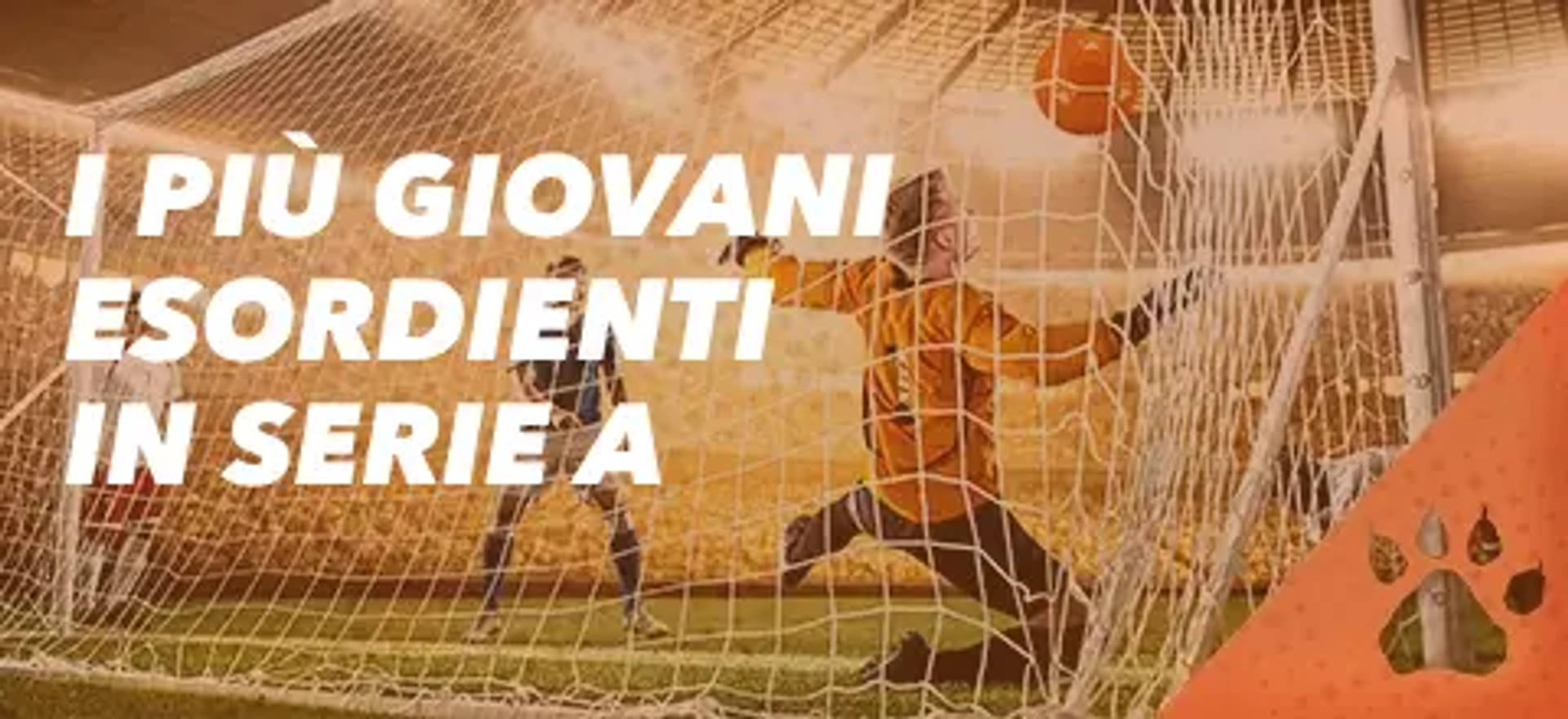 Calciatore che para un tiro in porta; testo "I PIÙ GIOVANI ESORDIENTI IN SERIE A".