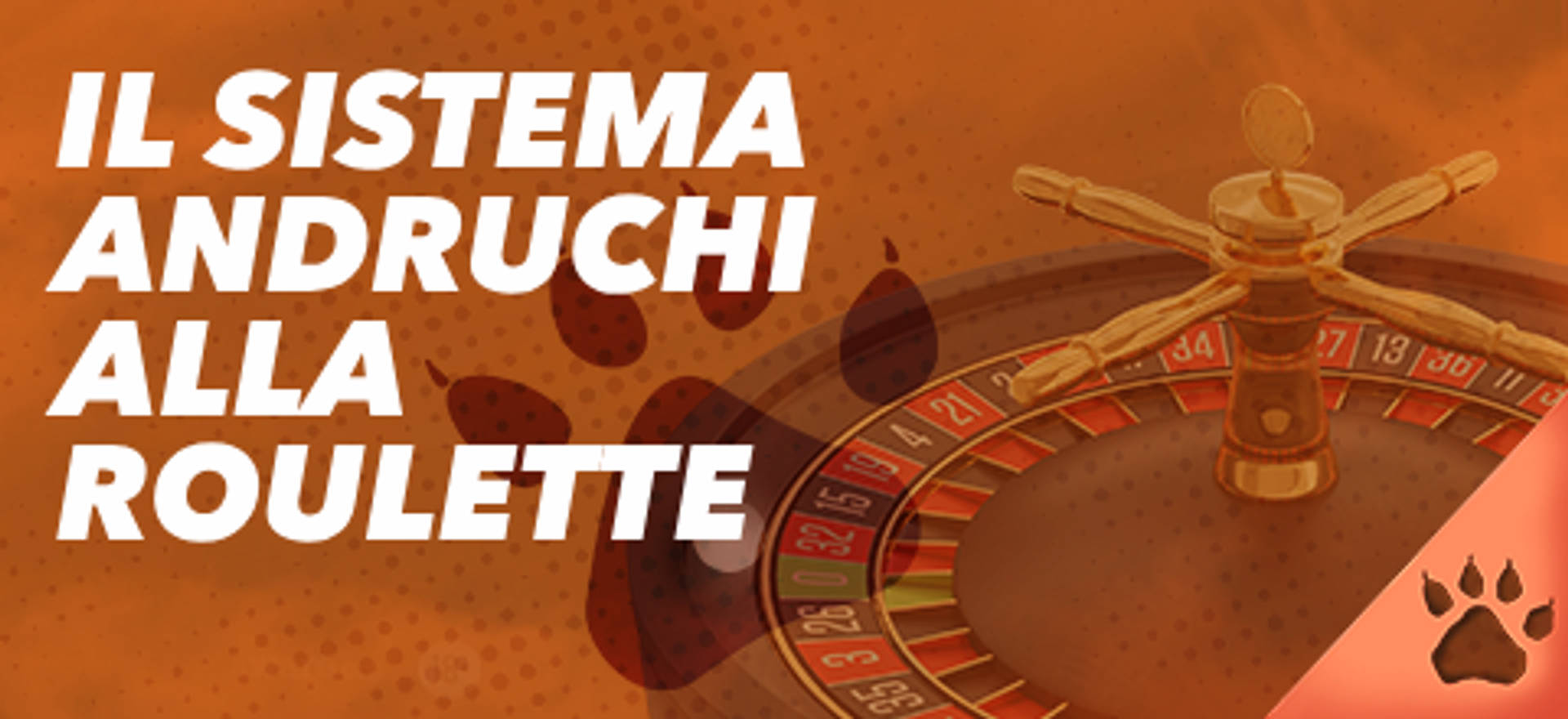 Il sistema Andruchi alla roulette.