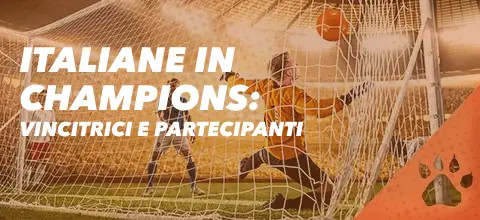 Italiane in Champions: Vincitrici e Partecipanti
