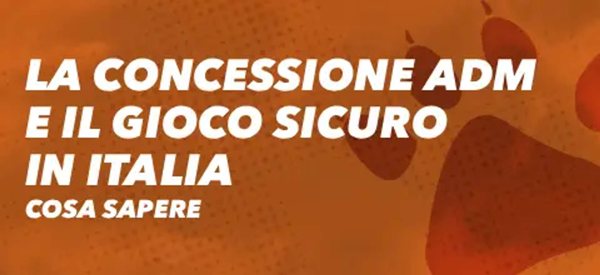 La Licenza ADM e il Gioco Sicuro in Italia