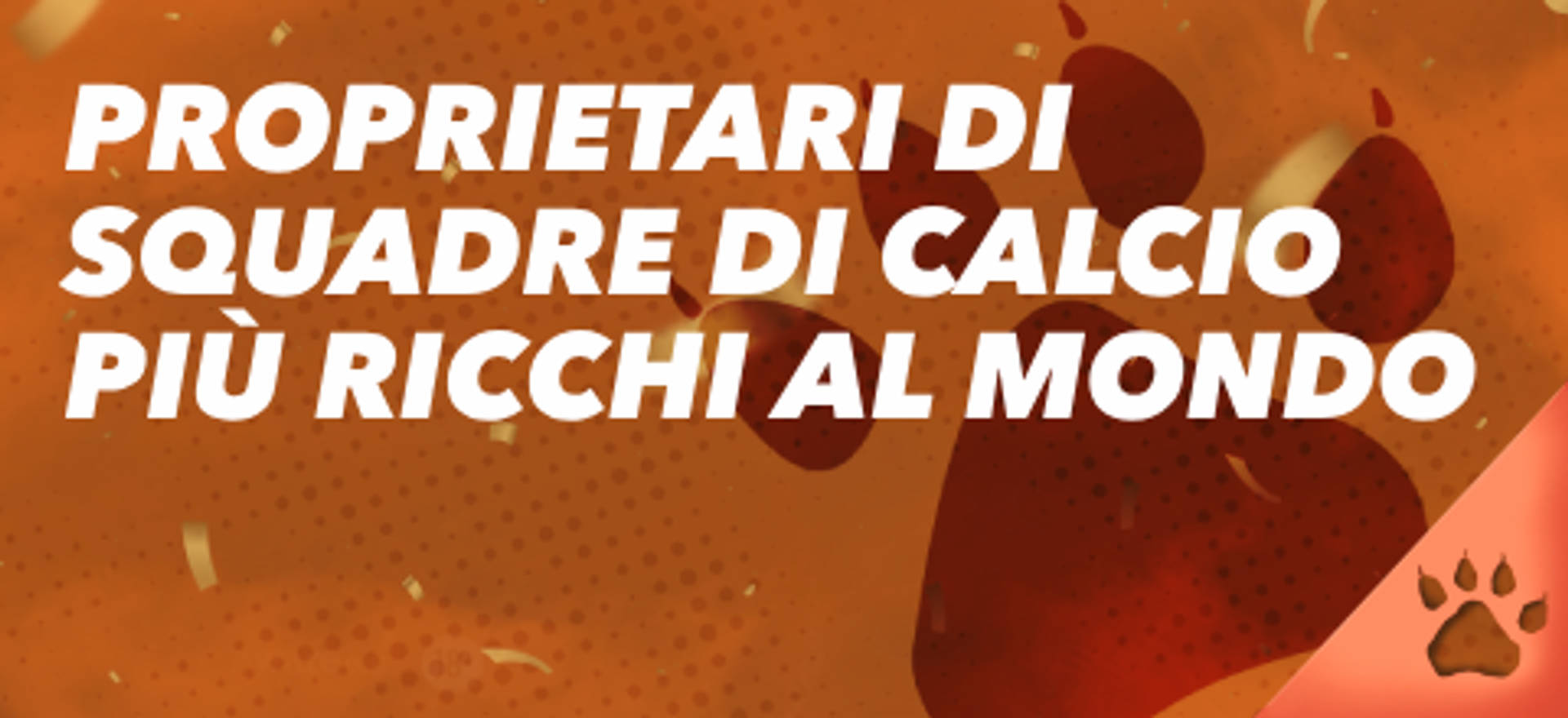 Proprietari di squadre di calcio più ricchi al mondo.