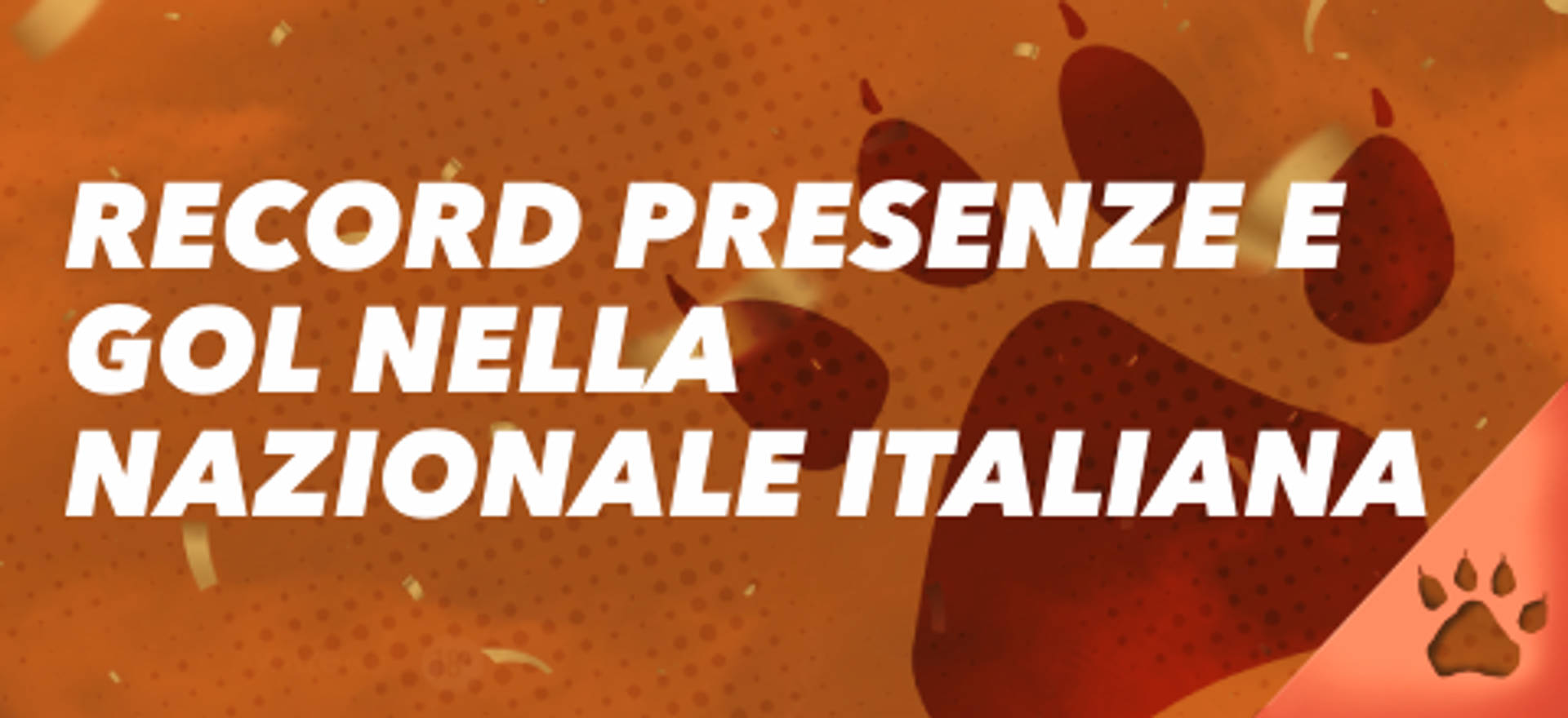 Record presenze e gol nella nazionale italiana.