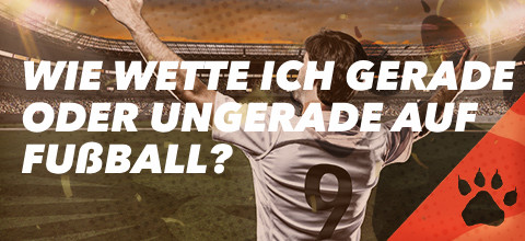 Wie wette ich gerade oder ungerade auf Fußball?