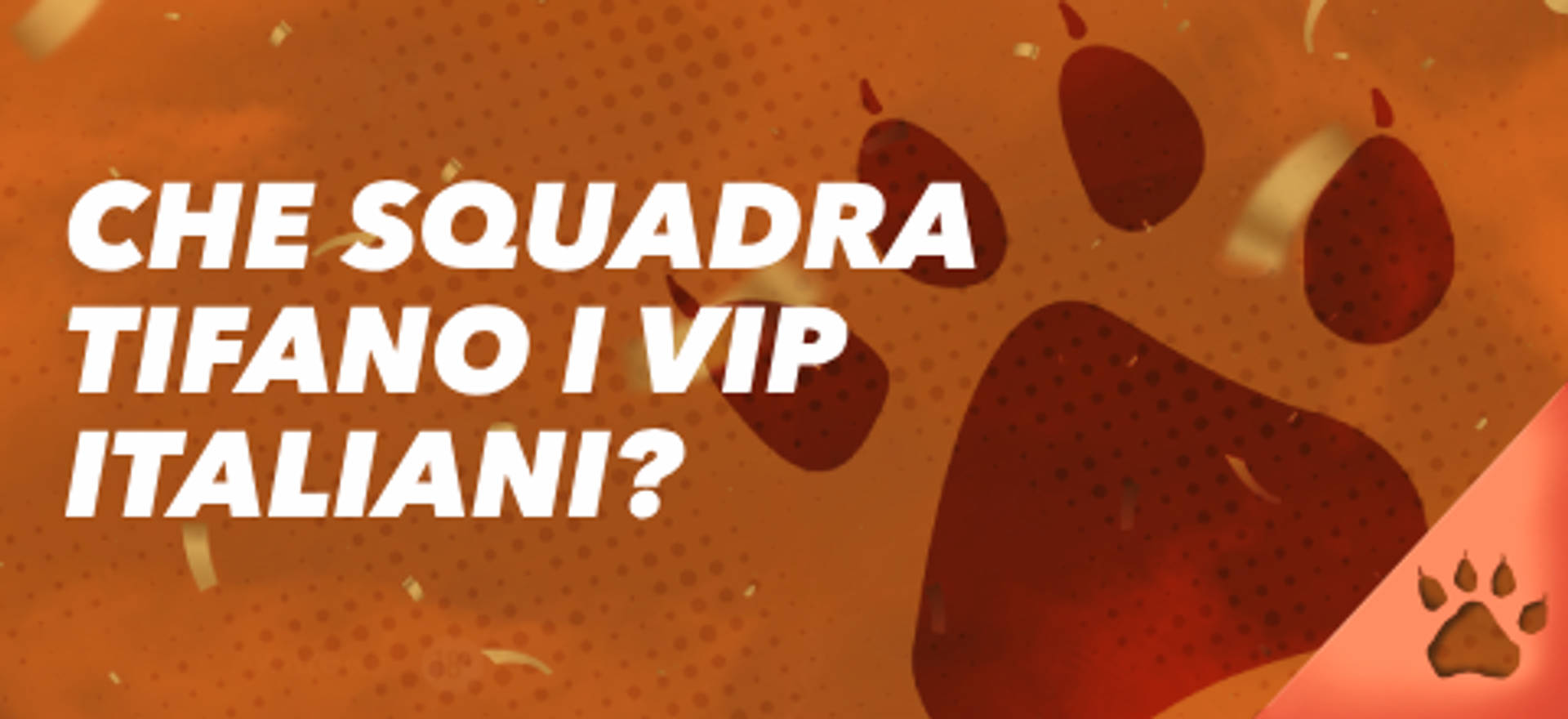 Che squadra tifano i VIP italiani? (Which team do Italian VIPs support?)