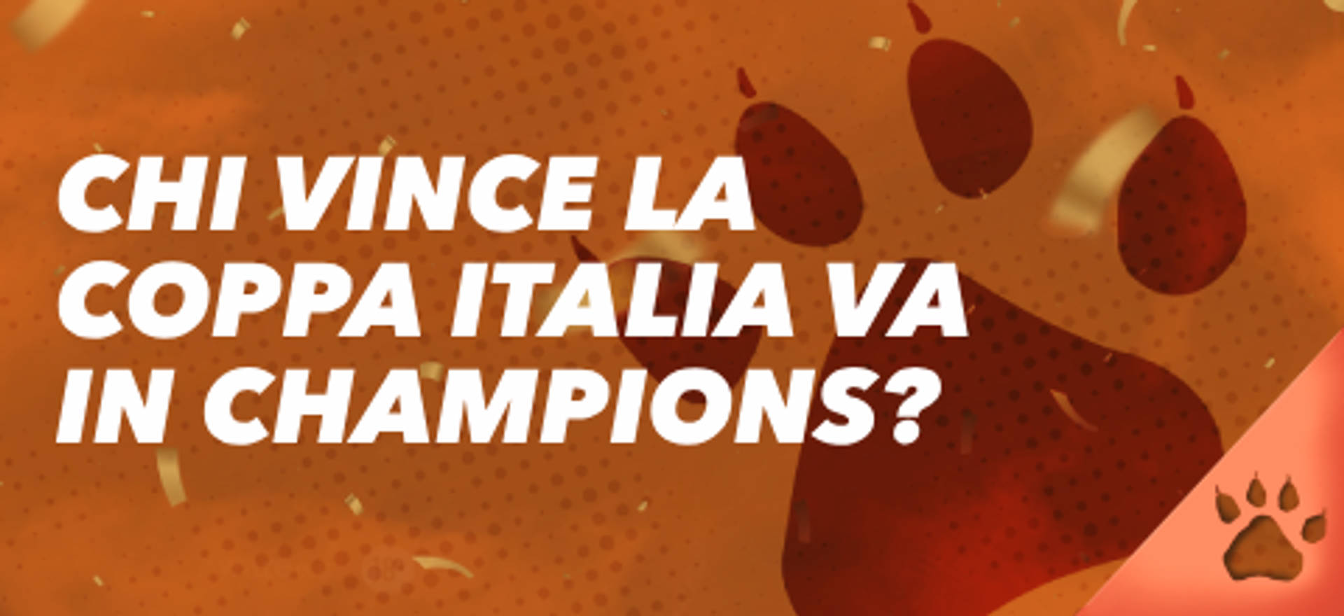 Chi vince la Coppa Italia va in Champions?