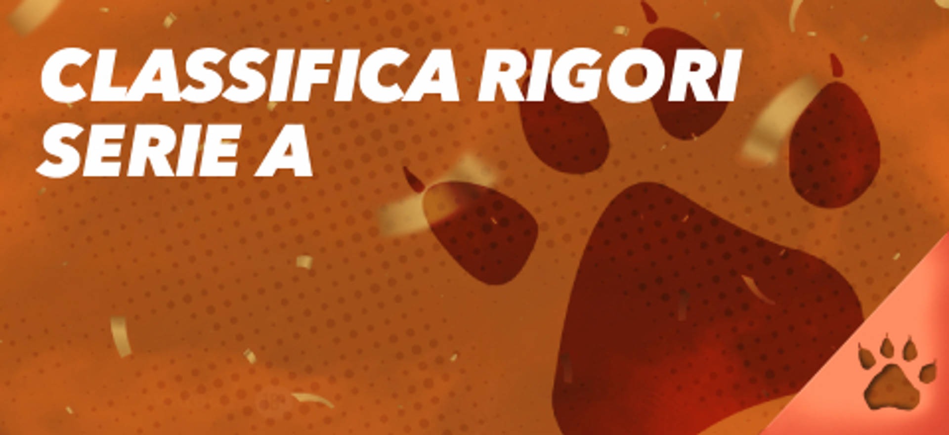 Classifica rigori Serie A su sfondo arancione con impronte di zampe.