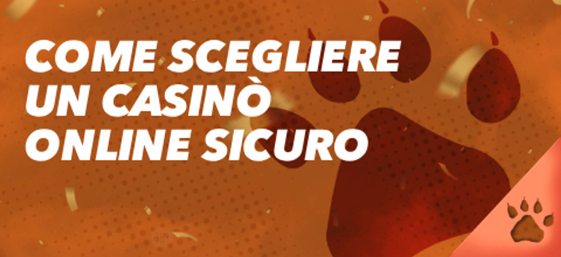 Come scegliere un casinò online sicuro.