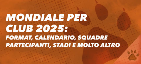 Mondiale per club 2025: Format, calendario, squadre partecipanti e molto altro