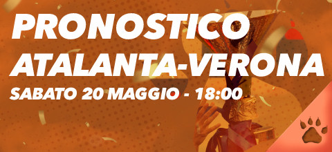 Pronostico Atalanta-Verona - 20 maggio 2023 | Serie A | News & Blog LeoVegas Sport