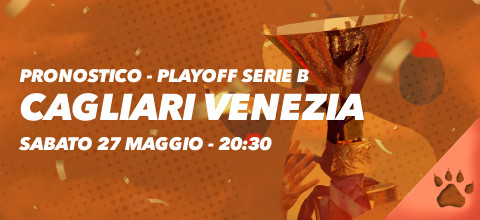 Pronostico Cagliari-Venezia - Playoff Serie B - 27 Maggio 2023 | News & Blog LeoVegas Sport