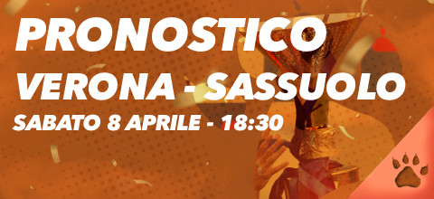 Pronostico Verona - Sassuolo - 8 Aprile 2023