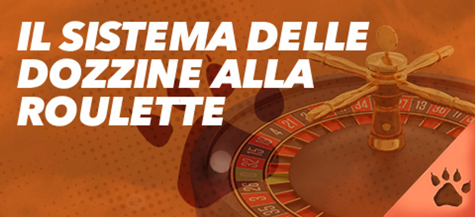 Il sistema delle dozzine alla roulette.