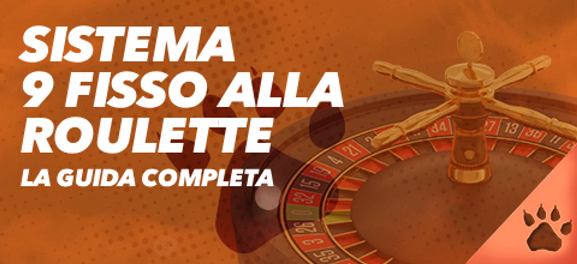 Sistema 9 fisso alla roulette: la guida completa.