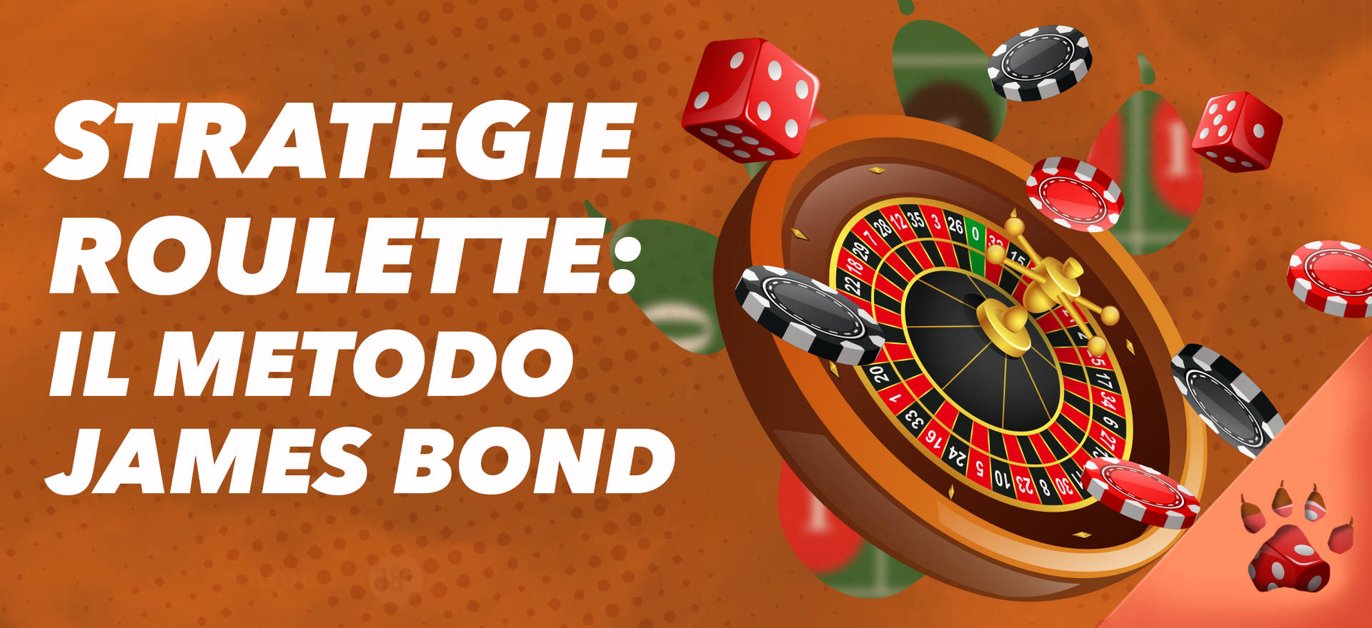Strategie roulette: Il metodo James Bond, con una ruota della roulette, fiches e dadi.