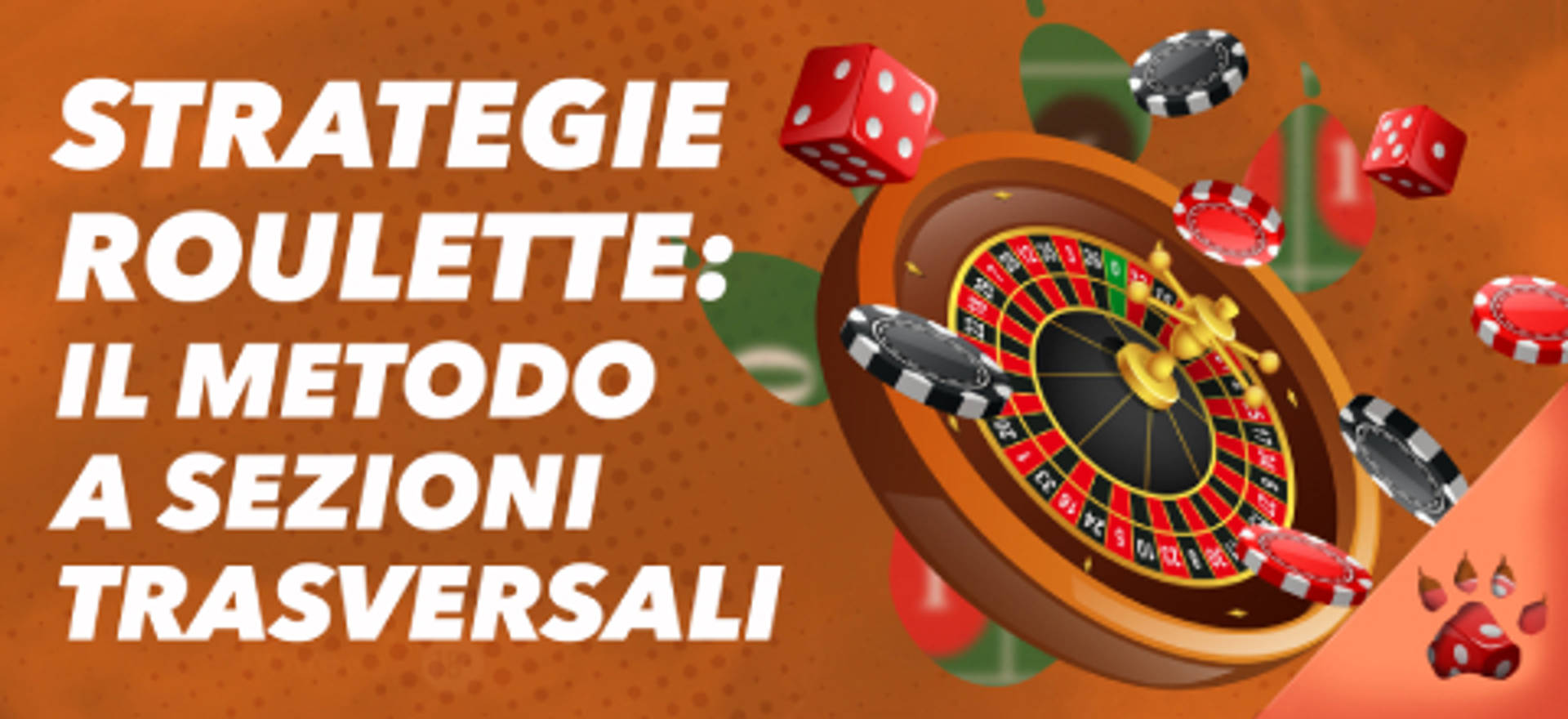 Strategie roulette: il metodo a sezioni trasversali, con una ruota della roulette e dadi.