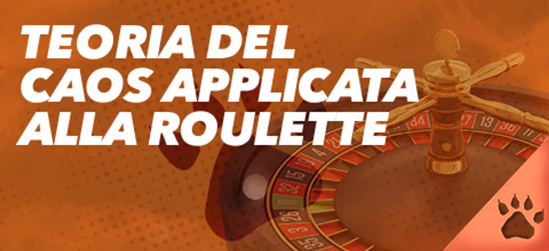 Teoria del caos applicata alla roulette.