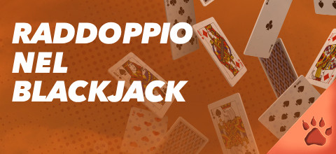 Raddoppio Blackjack | Strategie di Base | Blog LeoVegas Live Casinò