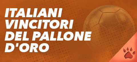 Gli Italiani che hanno vinto il pallone d'oro | Blog LeoVegas Sport