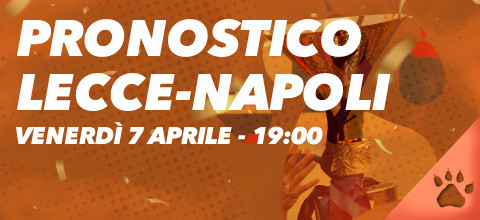Pronostico Lecce-Napoli - 7 aprile 2023 | News & Blog LeoVegas Sport