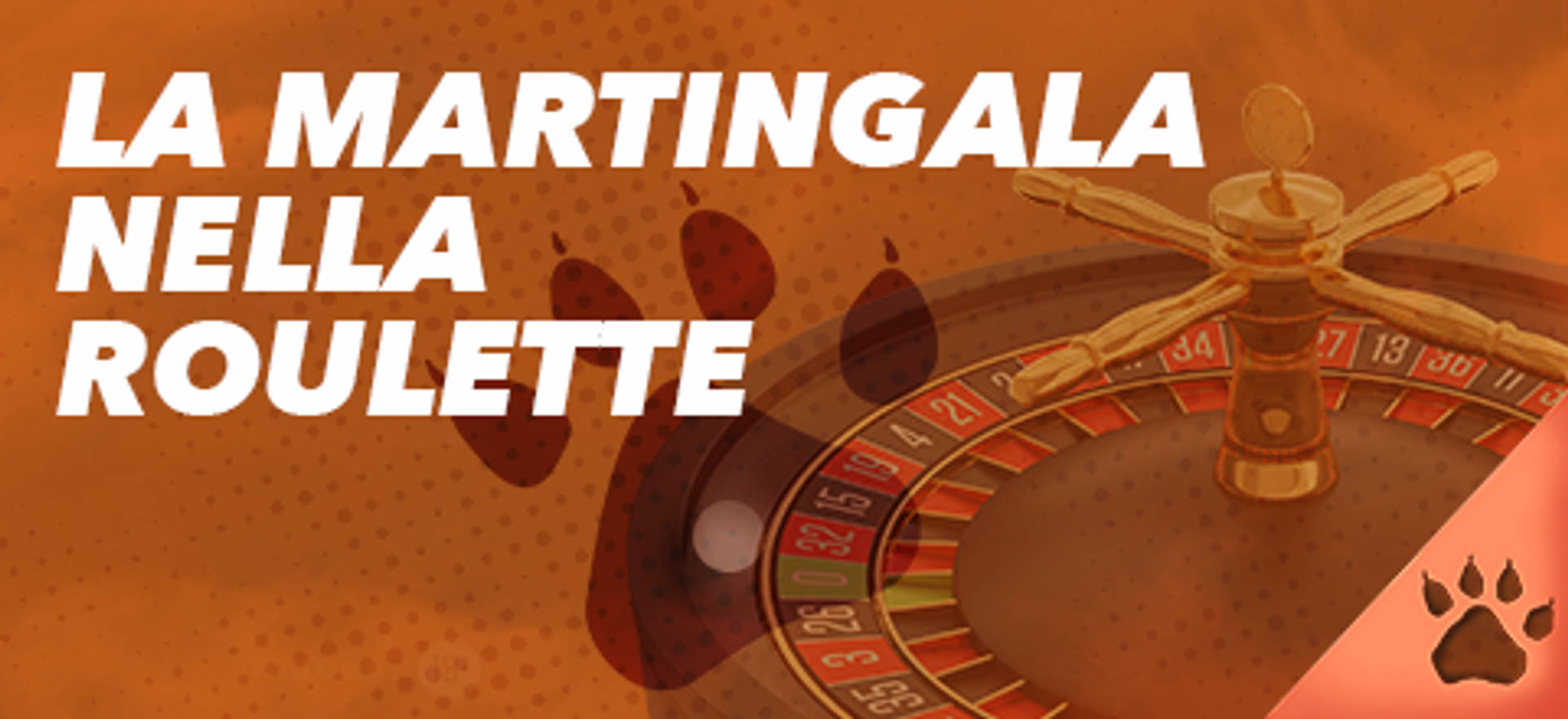 La Martingala nella Roulette, con una ruota della roulette e un'impronta di zampa.