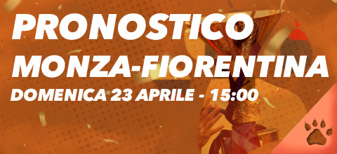 Pronostico Monza-Fiorentina - 23 Aprile 2023 | News & Blog LeoVegas Sport