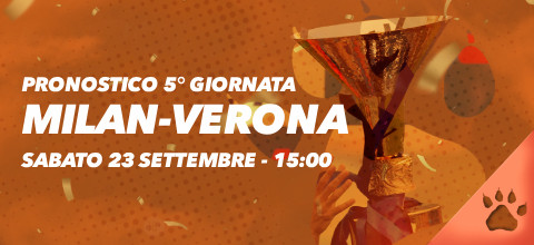 Pronostico Milan-Verona - 22 settembre 2023 | Serie A | News & Blog LeoVegas Sport