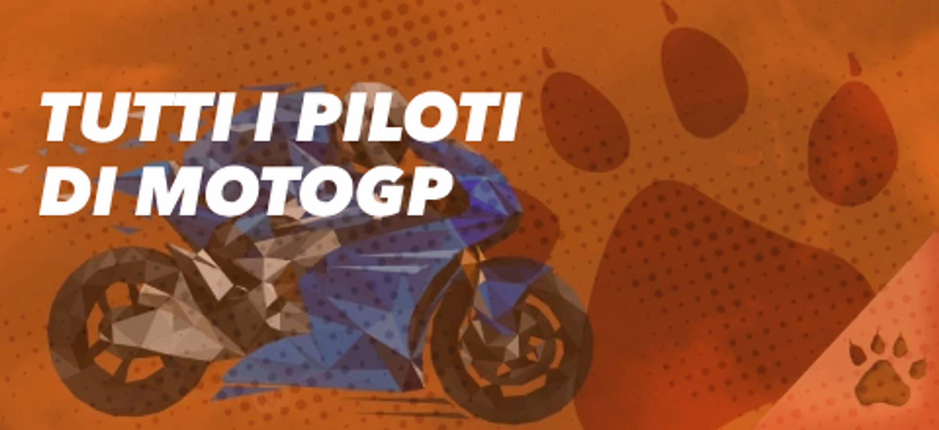 Tutti i piloti di MotoGP, grafica astratta di un motociclista su sfondo arancione.