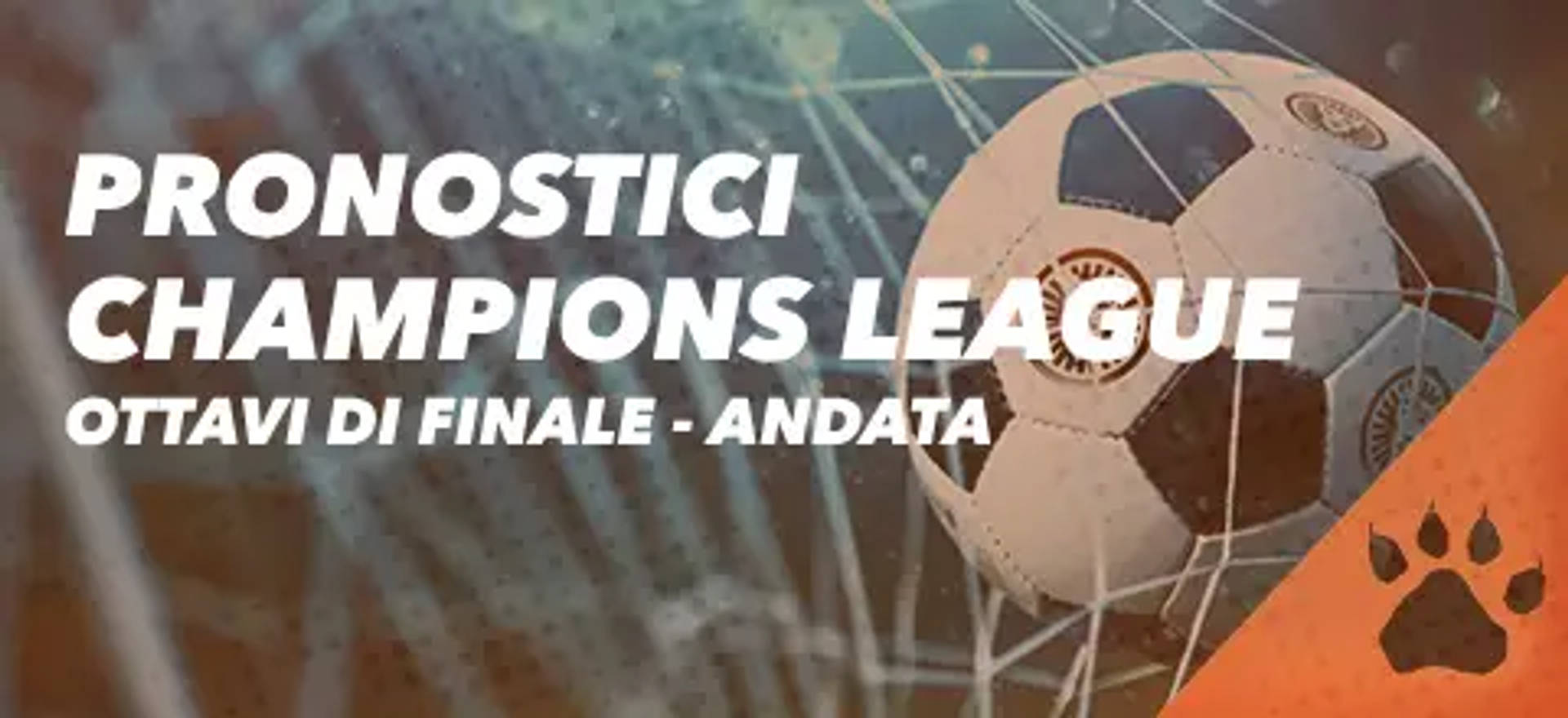 Pronostici Champions League ottavi di finale, andata.