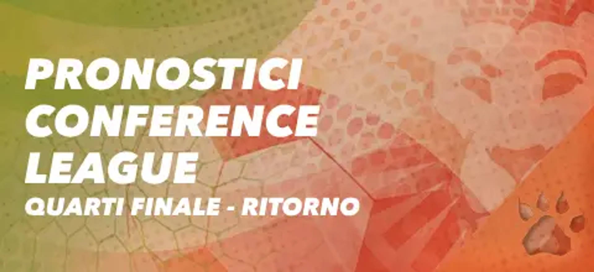 Pronostici Conference League Quarti Finale - Ritorno.