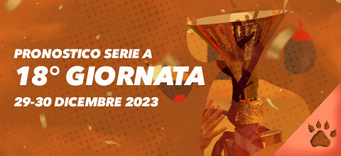 Pronostici Serie A 2023-24 - 18° Giornata: 29-30 dicembre 2023 | Serie A | News & Blog LeoVegas Sport