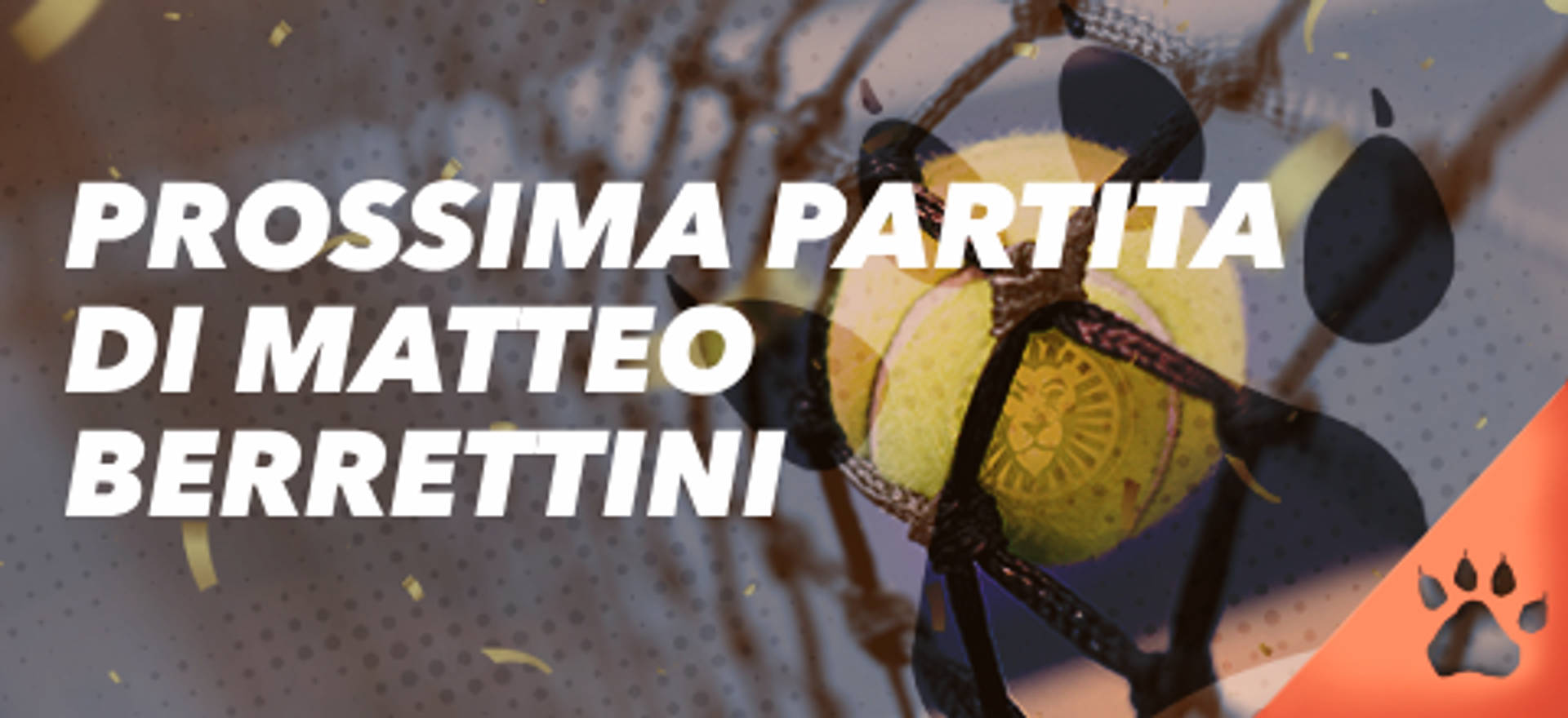 Prossima partita di Matteo Berrettini con pallina da tennis nella rete.