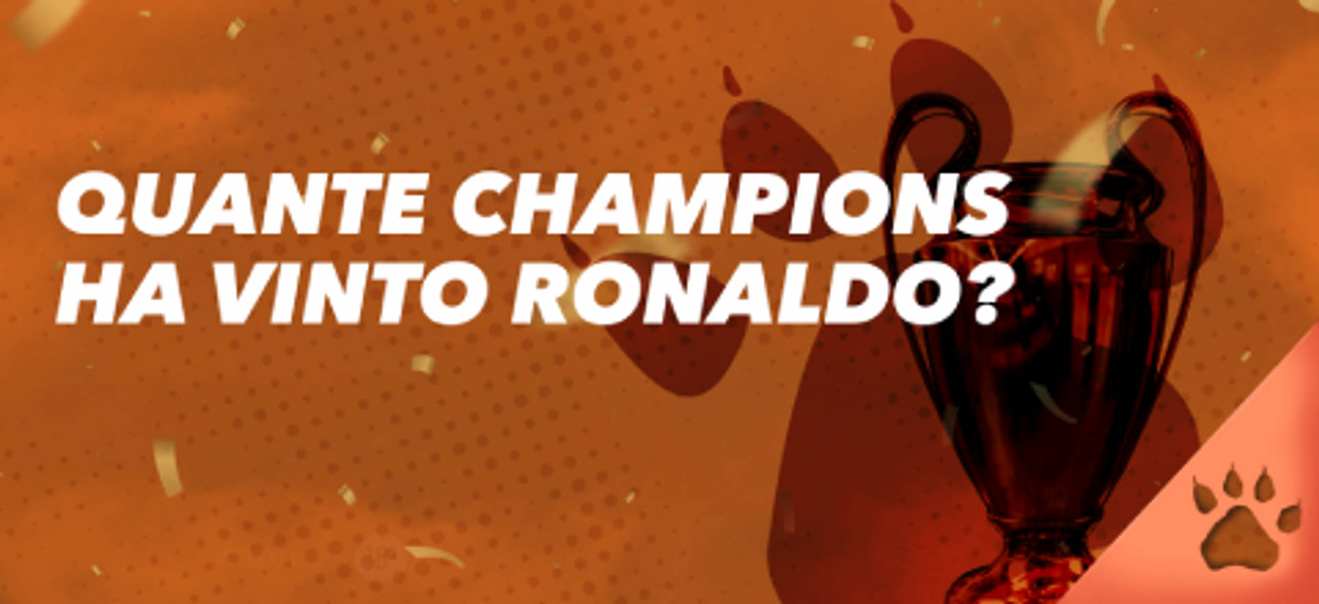 Quante Champions ha vinto Ronaldo? Immagine con trofeo.