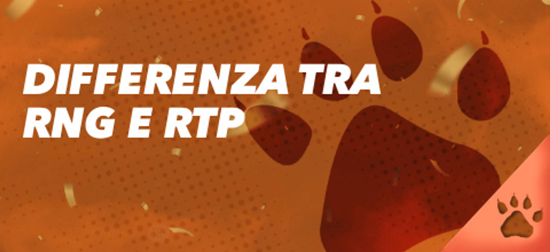 Differenza tra RNG e RTP su sfondo arancione con impronte di zampe.